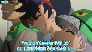 YuGiOh Sevens TẬP 35-SỰ LÃNG MẠN CỦA NAM NHI