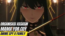 Ini adalah Organisasi dari mama Yor, The Garden Assassins Syndicate Spy x Family