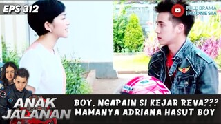 BOY, NGAPAIN SI KEJAR REVA??? MAMANYA ADRIANA HASUT BOY - ANAK JALANAN