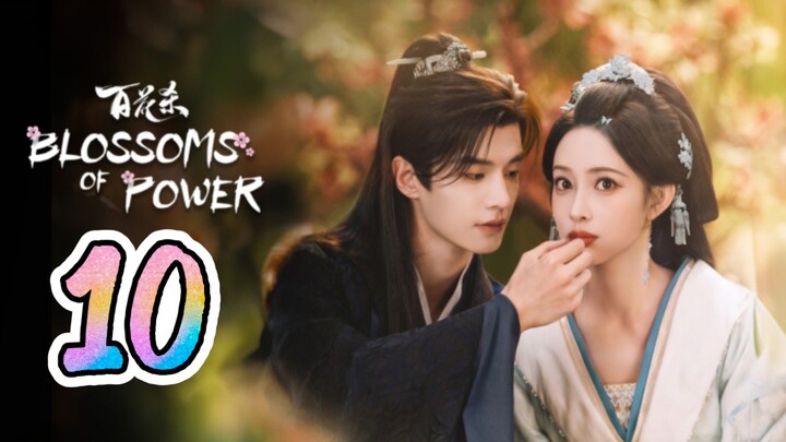 𝐁𝐥𝐨𝐬𝐬𝐨𝐦𝐬 𝐎𝐟 𝐏𝐨𝐰𝐞𝐫 - 𝐄𝐩𝐢𝐬𝐨𝐝𝐞 - 10 [𝐄𝐧𝐠 𝐒𝐮𝐛]