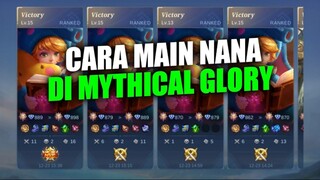 Cara Main Nana di Mythical Glory!! Auto Dapat MVP atau Emas!! Mobile Legends