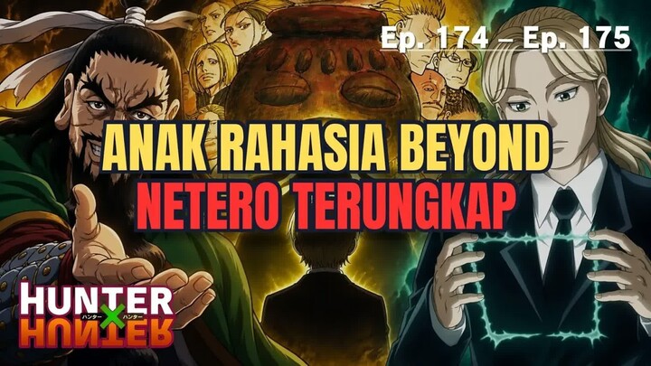 ANAK RAHASIA BEYOND NETERO TERUNGKAP  -  ALUR CERITA HUNTER X HUNTER PART 12