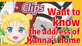 [Miss Kobayashi's Dragon Maid] Clips |  Want to know the address of Kanna's home