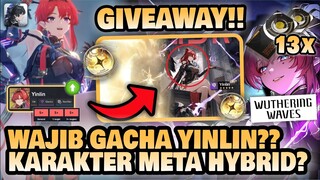 KALIAN WAJIB GACHA YINLIN??! Karakter Meta Hybrid??! +GIVEAWAY 🤔 | Wuthering Waves
