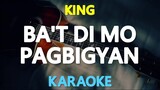Ba't Di Mo Pagbigyan - King (Karaoke Version)