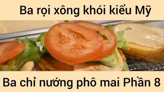 Ba rọi xông khói kiểu Mỹ, ba chỉ nướng phô mai #8