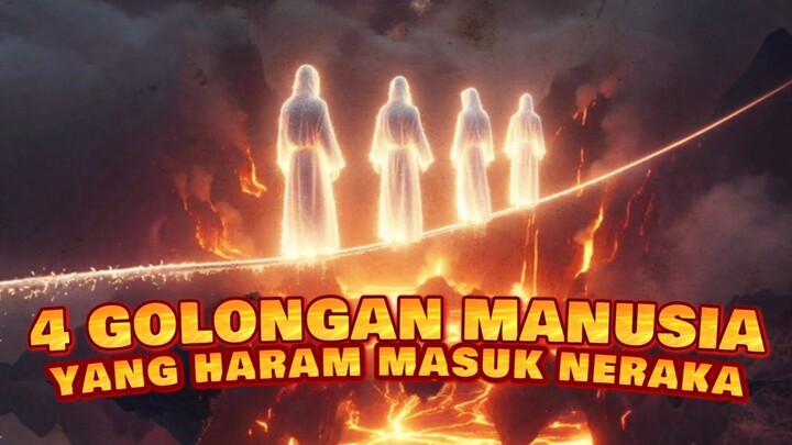 MASYA ALLAH ‼️inilah 4 golongan manusia yang diharamkan masuk neraka‼️