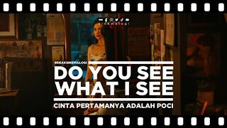 review Do You See What I See: Cinta Pertamanya Adalah Poci