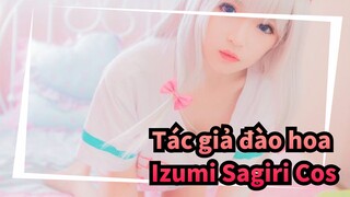 [Tác giả đào hoa] Cos thành Izumi Sagiri| Tất cả các cô gái xinh