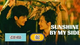 🇨🇳 SUNSHINE WITH ME [SBMS] EPISODE 31 ENG SUB | CDRAMA