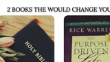 2 BOOKS THAT QOULD CHANGE YOUR LIFE.