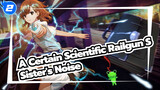 [A Certain Scientific Railgun S/Emotional] Sister's Noise_2