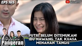 RANTY MARIA BELUM DITEMUKAN! IBU NAWANG TAK KUASA MENAHAN TANGIS - PUTRI UNTUK PANGERAN