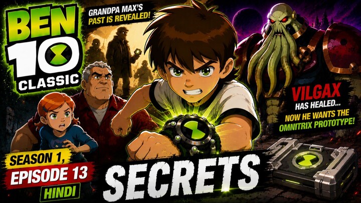🟢⌚ **Ben 10 Classic (2005) – Secrets | Season 1, Episode 13 | Hindi