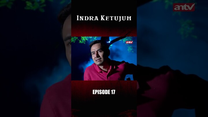 Masih Merindukan Selingkuhan Yang sudah Tiada!! I Indra Ketujuh Eps17 #short #antv #antvofficial