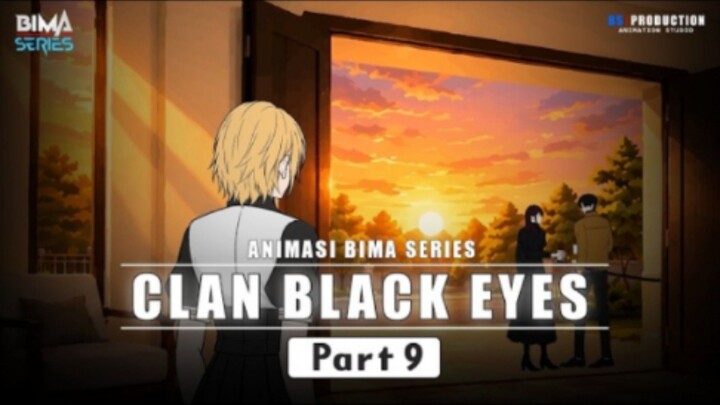 CLAN BLACK EYES PART 9 - Animasi BIMA Series