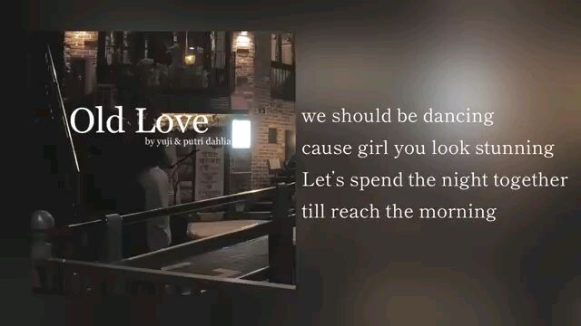 Old Love - Yuji & Putri Dahlia | Lyrics