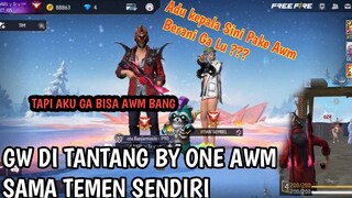 DI TANTANG BY ONE FF SAMA TEMEN SENDIRI ENDINGNYA MALAH BEGINI !! - FREE FIRE