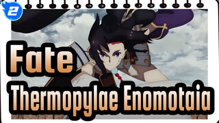 Fate|[Thermopylae Enomotaia]Hanya Karena Ada Yang Mengingatku Di Masa Depan！_2