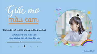 [Vietsub_Pinyin] GIẤC MƠ MÀU CAM - TĂNG BÁI TỪ (Người Con Trai Tôi Từng Nhớ Ost/我曾记得那男孩 Ost)