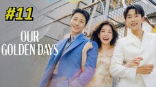 Our Golden Days Episode 11 (2025) (Sub Indo)