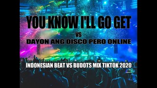 YOU KNOW I'LL GO GET BUDOTS REMIX VS DAYON ANG DISCO PERO ONLINE BUDOTS MIX TIKTOK 2020 DJ JHANZKIE