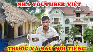 #1 7 Ngôi Nhà Youtuber Viêt Nam TRƯỚC và SAU NỔI TIẾNG Khiến Đại Gia Cũng Choáng Váng