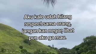 Kalo udah hilang respect!