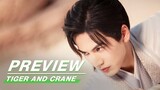 EP30 Preview | Tiger and Crane | 虎鹤妖师录 | iQIYI