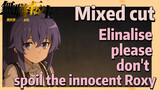 Mushoku Tensei, Mixed cut  -  Elinalise, please don't spoil the innocent Roxy