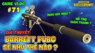 GVlog 71 | BARRETT SẼ THẾ NÀO NẾU XUẤT HIỆN TRONG PUBG ?