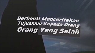 Berhenti menceritakan tujuanmu kepada orang-orang yang salah