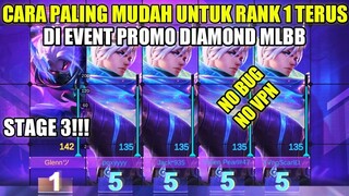 NO BUG NO VPN!! INI CARA PALING MUDAH UNTUK RANK 1 EVENT PROMO DIAMOND STAGE 3 MOBILE LEGENDS