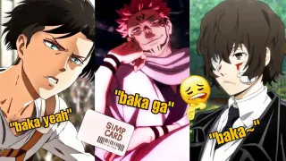 Anime characters saying "baka"✨