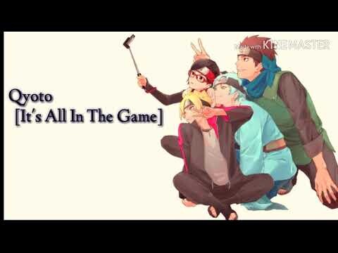 Ost Opening Boruto || ^Qyoto^ "It's All In The Game"