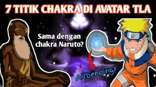 INILAH 7 TITIK CHAKRA DI AVATAR THE LAST AIRBENDER, SAMA DENGAN NARUTO?