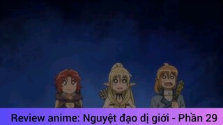 Review anime: Nguyệt đạo dị giới - Phần 29