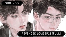 🇨🇳 Dendam Menjadi Cinta Ep11 || Sub Indo