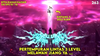 BTTH - BATTLE THROUGH THE HEAVENS - RANAH KAISAR S15 - xiao yan bertemu lin dong #btth #btthseason6