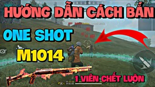 FreeFire | Hướng Dẫn Cách Bắn OneShot M1014 Hiệu Quả - Bắn 1 Viên Địch Ra Luôn Sảnh Chờ