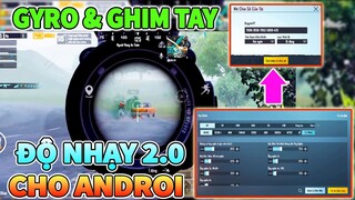 Update Độ Nhạy 2.0.0 | Setting Độ Nhạy Gyro Cho Điện Thoại Androi - Best Ghìm Tâm Sấy Xa - Ocgynn.