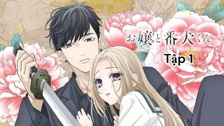 [Lồng Tiếng] Nàng Tiểu Thư Và Chàng Vệ Sĩ Của Cô Ấy - Tập 1 (Mùa Xuân Và Sự Khởi Đầu)