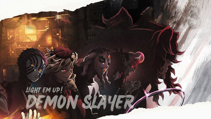 DEMON SLAYER - LIGHT EM UP [AMV] - #BilibiliAniSummerFair