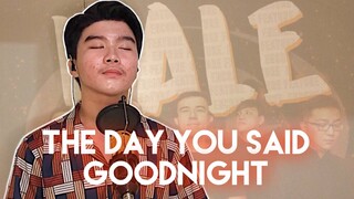 THE DAY YOU SAID GOODNIGHT (Hale) | ISAAC ZAMUDIO