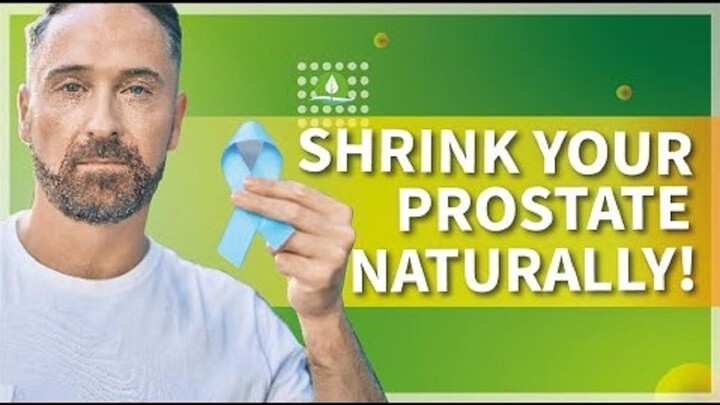 3 Easy Ways To Shrink An Enlarged Prostate Naturally