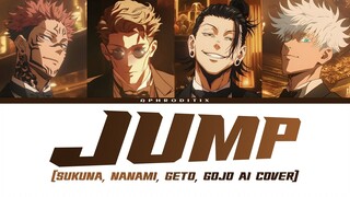 [AI Cover] 'Jump' - Sukuna, Nanami, Geto, Gojo (Lyrics)