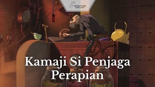 Spirited Away || Kamaji Si Penjaga Perapian