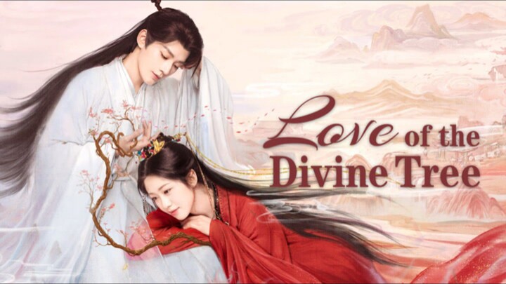 Love of Divine Tree Episode 1 (Sub Indo)