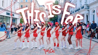 【TWICE - THIS IS FOR】献给所有女孩子们的一首歌｜伦敦