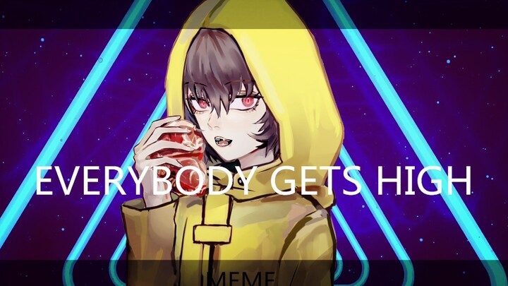【Little Nightmare/meme】Everybody gets high